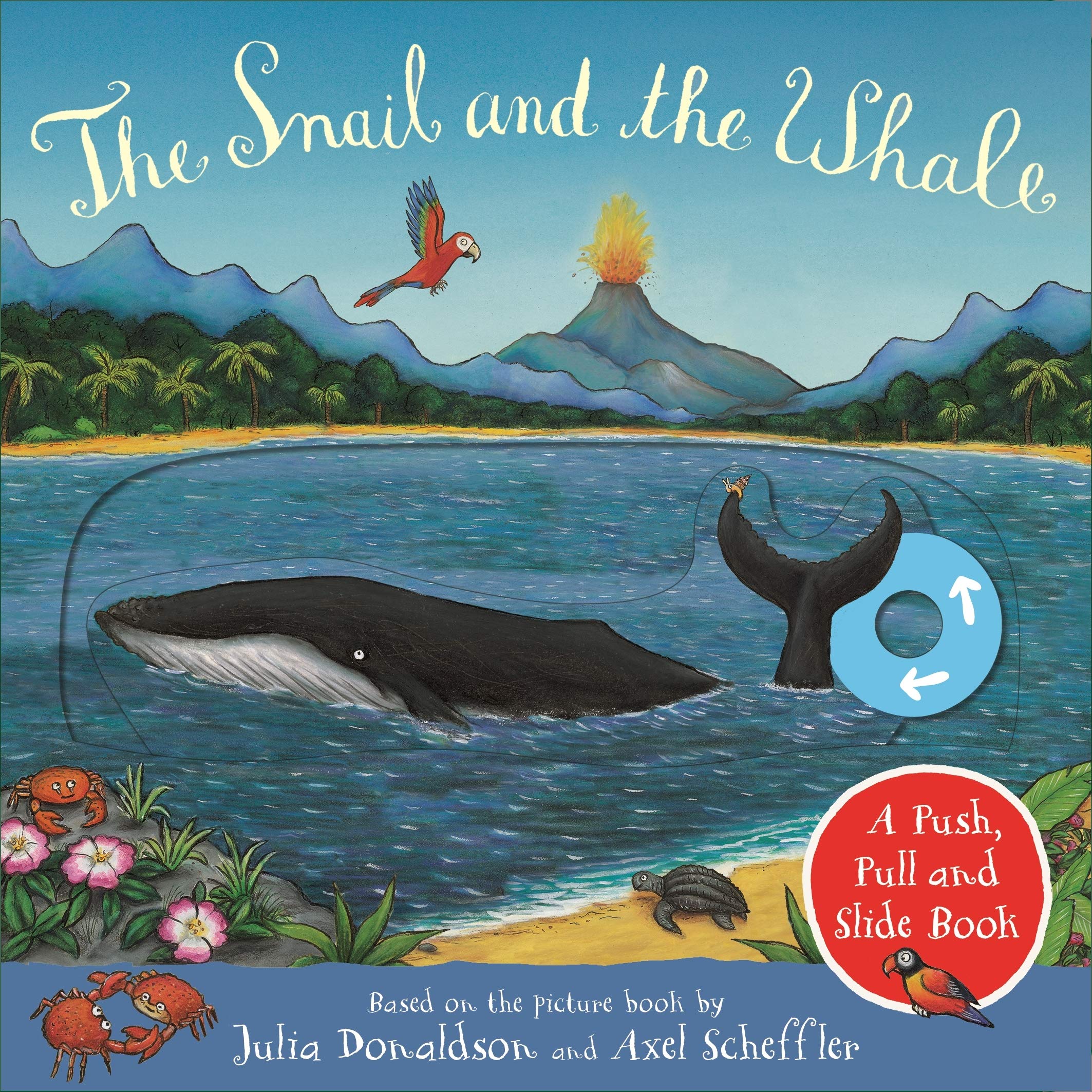 The Snail and the Whale: A Push, Pull and Slide Book - Goodreads